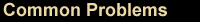 Common Problems