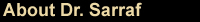 About Dr. Sarraf